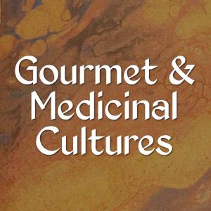 Gourmet & Medicinal Cultures